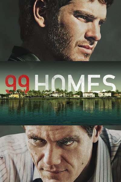 99 Homes Poster